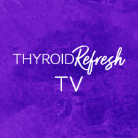 Dr. Doni Wilson: Thyroid Medication Intolerance: What happens when we can no longer take our meds? - Thyroid Refresh TV Ep. 49
