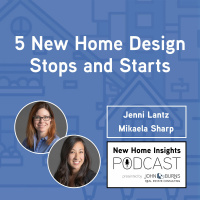 Episode 44: 5 New Home Design Stops and Starts