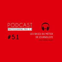 #51 - Les bases du métier de journaliste (avec Fabrice Valery, France TV)