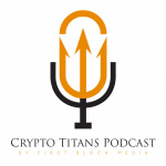 Crypto Titans Podcast - Interviews With Blockchain Industry Leaders, Cryptocurrency Insights And Trends For Bitcoin, Ethereum