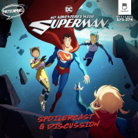 Makin Seru, Makin Wholesome - My Adventures With Superman Season 2 Spoilercast
