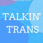 Talkin Trans