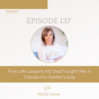 Five Life Lessons My Dad Taught Me: A Tribute For Fathers Day