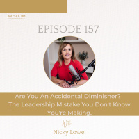 Are You An Accidental Diminisher? The Leadership Mistake You Dont Know Youre Making.