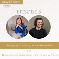 Managing Your Energy as a Working Mum interview with James Glover from The Energy Project