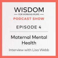 Maternal Mental Health interview with Lisa Webb