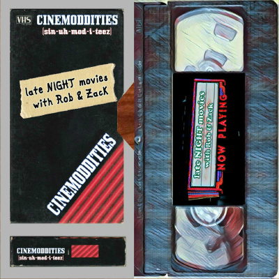 Cinemoddities Late Night Movies With Rob  Zack