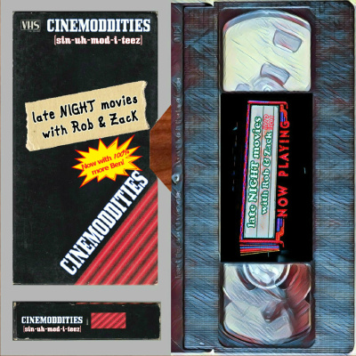 Cinemoddities Late Night Movies With Rob  Zack