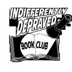 Indifferently Depraved Book Club