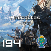 ILT 194: Anécdotas ILT - Las asombrosas, alucinantes y, a veces, estúpidas historias de los ILTchachos