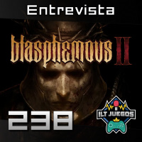 ILT 238: Entrevista: Blasphemous 2. Enrique Cabeza y David Erosa. The Game Kitchen