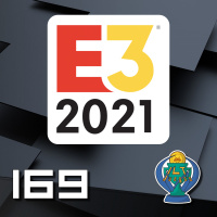 ILT 169: E3 2021: ¿Decepción o diversión? Siendo breves