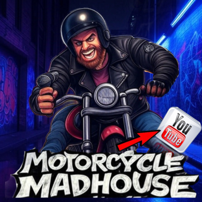Motorcycle Madhouse Biker Podcast