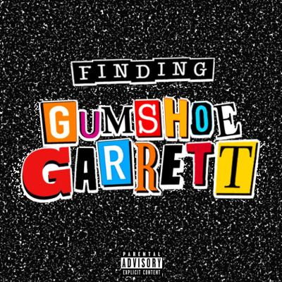 Finding Gumshoe Garrett