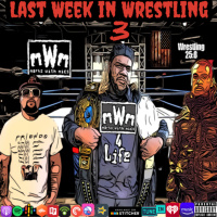 Last Week In Wrestling 3