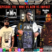 Episode 119 - WWE vs AEW vs Impact