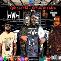 Episode 118 - Grown Ass Men