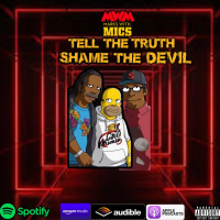 Tell The Truth, Shame The Devil