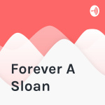 Forever A Sloan
