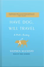Have Dog, Will Travel: A Poets Journey With An Exceptional Labrador