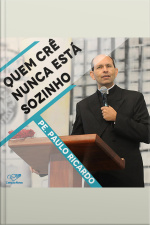 Quem crê nunca está sozinho