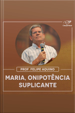 Maria, onipotência suplicante