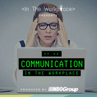Ep 8 - Communication in the Workplace