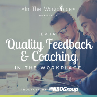 Ep 14 - Quality Feedback amp Coaching in the Workplace
