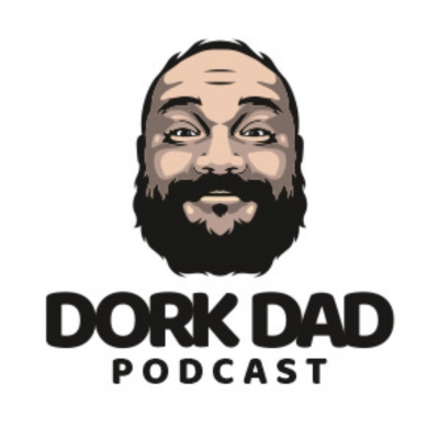 Dork Dad Podcast