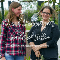 Teil 2 | Wo sich Nachhaltigkeit und Glück treffen – Interview mit Joana Borges Coutinho