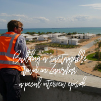 Building a sustainable town on Zanzibar – a special interview episode