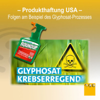 US-P #007 US-Produkthaftung und die Folgen am Beispiel des Glyphosat-Prozesses