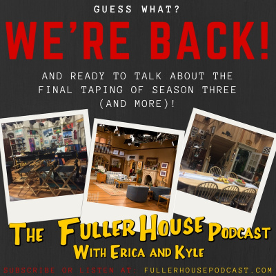 The Fuller House Podcast - (full House Too!)