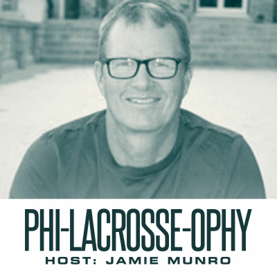 Phil-lacrosse-ophy Podcast