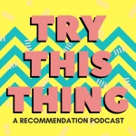 Try This Thing Podcast