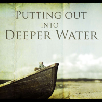 Putting Out Into Deep Water