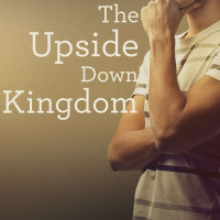The Upside Down Kingdom