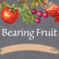 Bearing Fruit