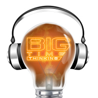Big Time Thinking Podcast Episode 18 People Skills Part 2 with Terry MacCauley from Big Time Advertising