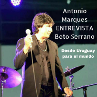 ANTONIO MARQUES ENTREVISTA BETO SERRANO