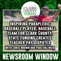 Newsroom Window EP 6 - Inspiring Paraplegic, Clark County Baseball Team, Teacher Pay Disputes