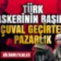 Bold - Türk askerinin başına çuval geçirten pazarlık