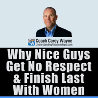 Why Nice Guys Get No Respect amp Finish Last With Women