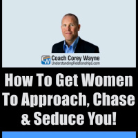 How To Get Women To Approach, Chase amp Seduce You!