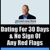 Dating For 30 Days amp No Sign Of Any Red Flags
