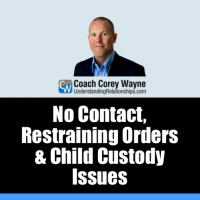 No Contact, Restraining Orders amp Child Custody Issues