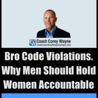 Bro Code Violations. Why Men Should Hold Women Accountable
