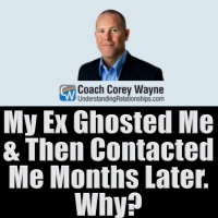 My Ex Ghosted Me amp Then Contacted Me Months Later Why?