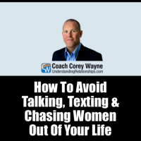How To Avoid Talking, Texting amp Chasing Women Out Of Your Life