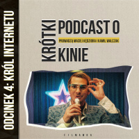 KRÓTKI PODCAST O KINIE #4: “Król Internetu”